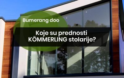 Koje su prednosti KÖMMERLING stolarije?