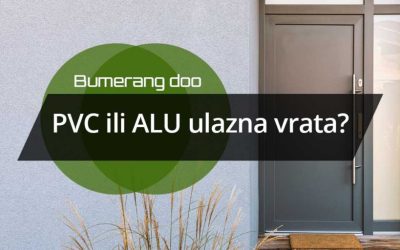 PVC ili ALU ulazna vrata – Šta odabrati?