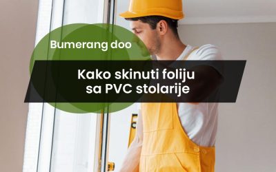 Kako skinuti foliju sa PVC stolarije