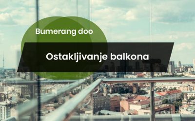 Ostakljivanje balkona – Moderna rješenja za stanove u Hrvatskoj