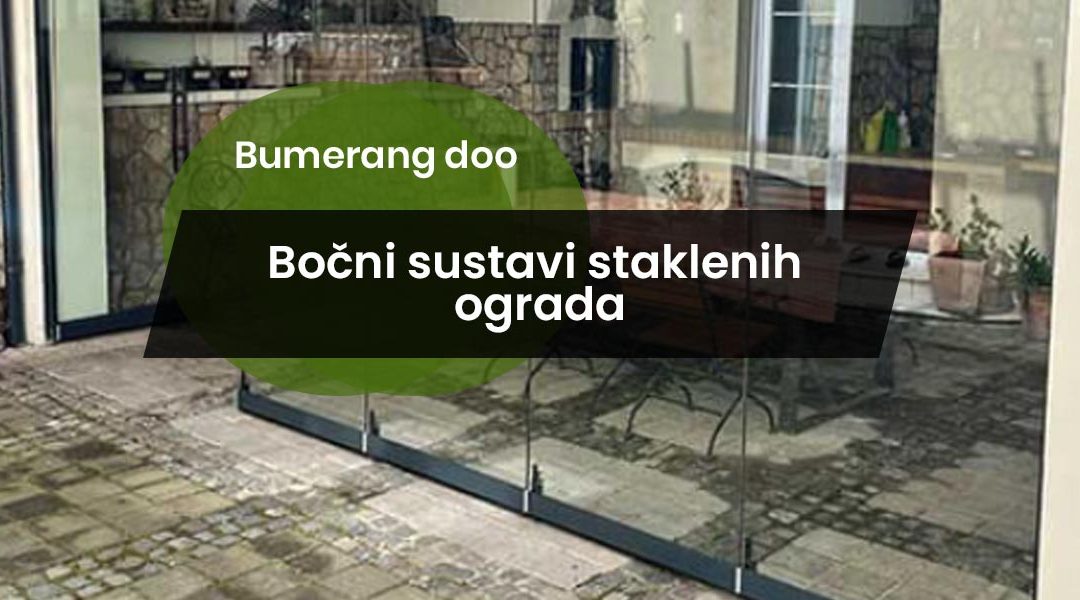 Bočni sustavi staklenih ograda – spoj sigurnosti i modernog dizajna