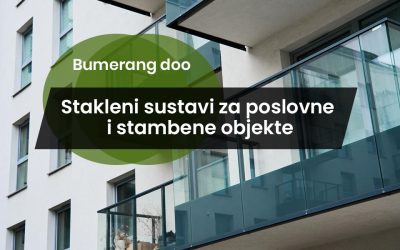 Stakleni sustavi za poslovne i stambene objekte – spoj dizajna, funkcionalnosti i modernog života