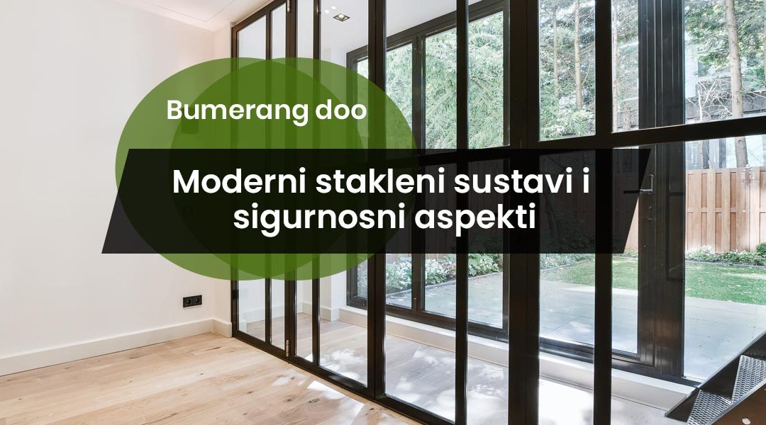 Moderni stakleni sustavi i sigurnosni aspekti