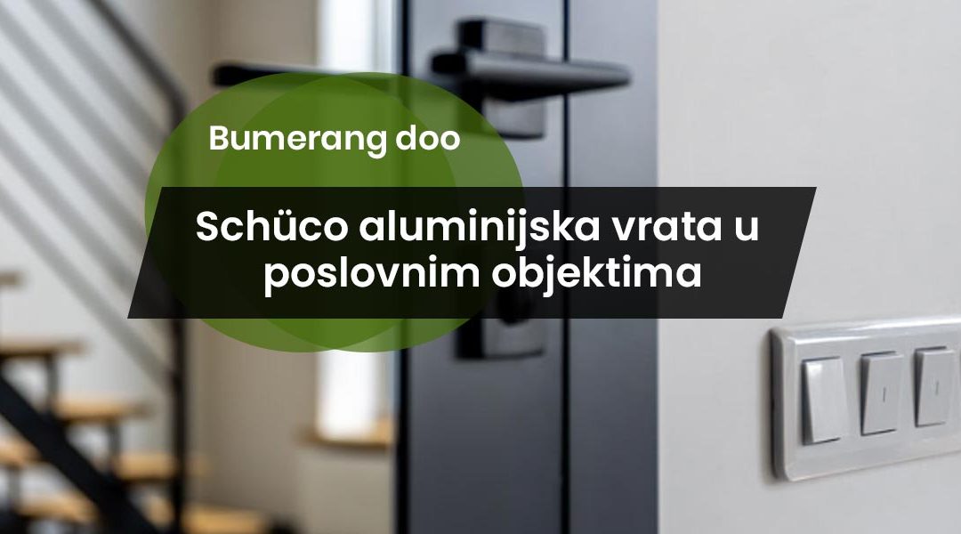Schüco aluminijska vrata u poslovnim objektima