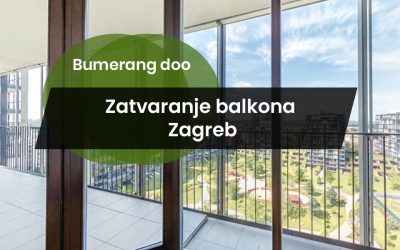 Zatvaranje balkona Zagreb – kako pametno pretvoriti balkon u funkcionalan prostor