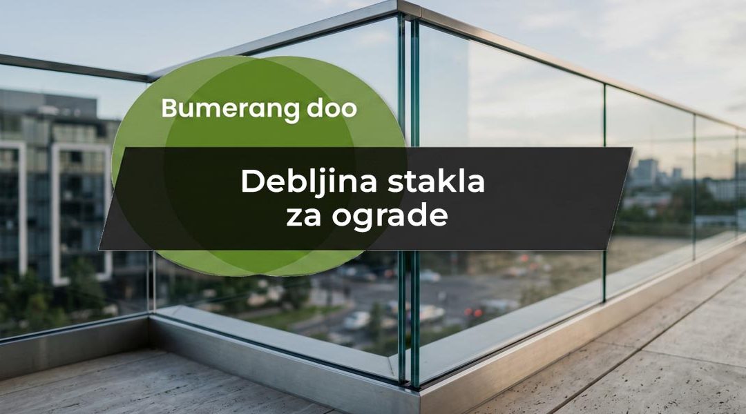 Debljina stakla za ograde