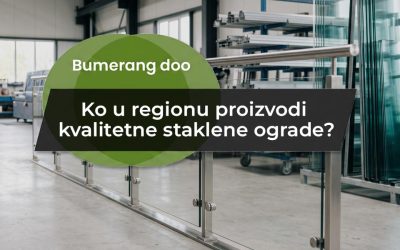 Ko u regionu proizvodi kvalitetne staklene ograde?