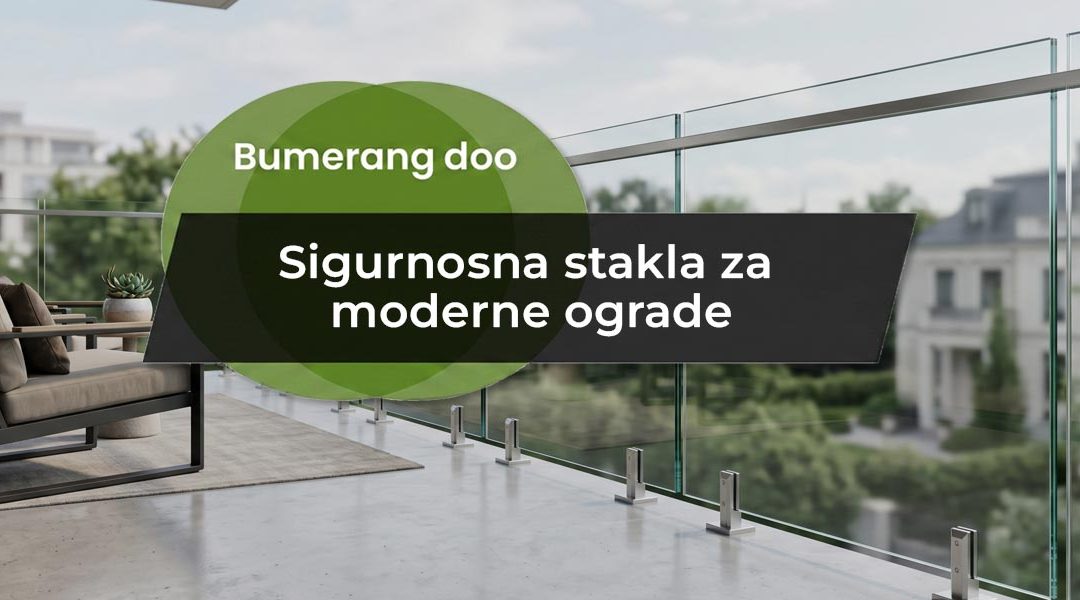 Sigurnosna stakla za moderne ograde