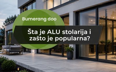 Šta je ALU stolarija i zašto je popularna?